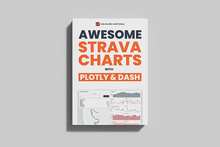 Book Announcement — Awesome Strava Charts with Plotly & Dash
