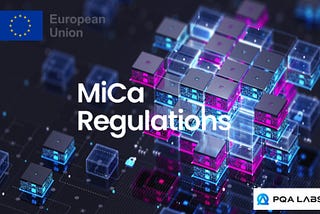 PQA Labs share MiCA regulation information