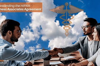 HIPAA Compliance Guide I: BAAs, Hosting, and Healthcare Software Development