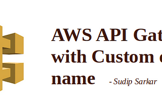 REST AWS API Gateway with Custom Domain Name and EC2 back-end