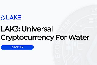 LAK3: Universal Cryptocurrency for Water