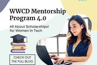 [Week 3]: WWCD Mentorship Program 4.0 | All About Scholarships!~ your true self and motivation.