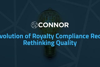 The Evolution of Royalty Compliance Requires Rethinking Quality