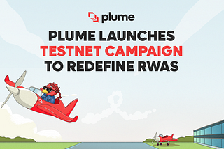 Launching Plume’s Testnet Campaign for the Goons