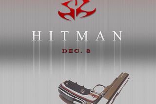 HITMAN FOR HIRE: Dec. 8TH