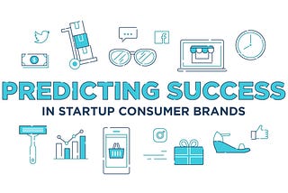 Predicting success in startup consumer brands