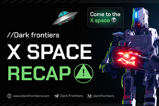Dark Frontiers PVP X (Twitter) SPACE RECAP