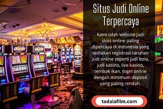 Situs Judi Online Terpercaya Indonesia