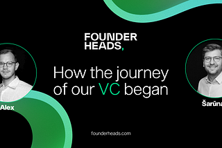 Founderheads: Our VC Story