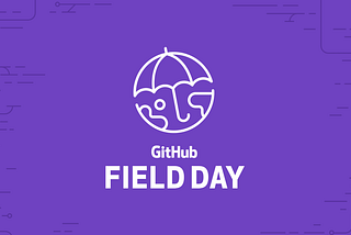 GitHub Field Day ☂️