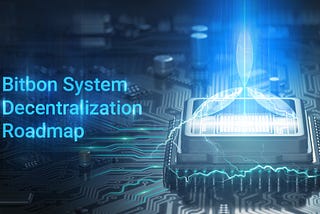 Дорожная карта децентрализации Системы Bitbon
