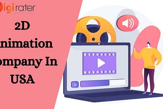 How To Create 2D Animation Video? Video Production Studios