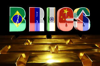 BRICS’ Ambitious Plan for a Currency Backed by Gold