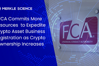 UK’s FCA Commits More Resources to Expedite Crypto Asset Business Registration as Crypto Ownership…