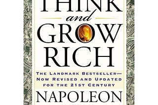 Think and Grow Rich by Napoleon Hill: 10 Important Insights