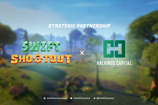 Strategic Partnership: Swift Shootout x Halvings Capital