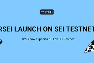 StaFi now supports rSEI on SEI Testnest