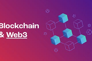 The Role of Blockchain in Web3 Development
