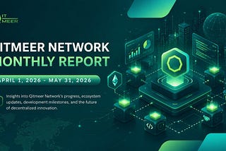 Qitmeer Network (Apr 1, 2026 — May 31, 2026)