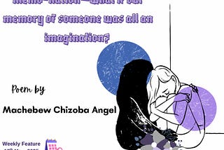 Memo-Nation  —  What if our memory of someone was all an imagination?