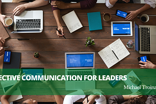 Michael Troina on Effective Communication for Leaders | New York, New York