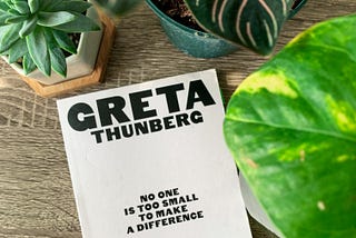 Greta Thunberg’s No One is Too Small to Make a Difference