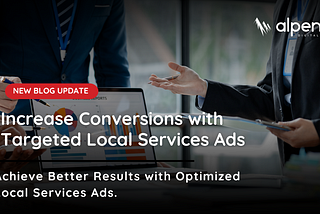 Increase Conversions with Targeted Local Services Ads