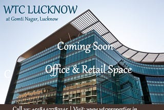 WTC Commercial Property at Gomti Nagar in Lucknow | Flexible units which can be split to suit your…