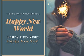 New World, New Year, New You