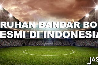 Situs Taruhan Bandar Bola Resmi Di Indonesia | JasaBet