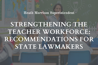 Strengthening the Teacher Workforce: Recommendations for State Lawmakers