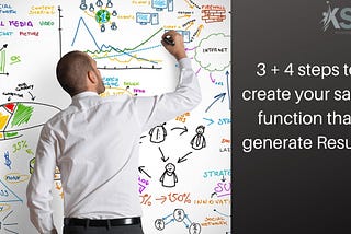 3 + 4 steps to create Sales Function that generate Results