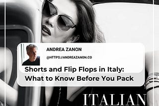 Shorts and Flip Flops in Italy: What to Know Before You Pack
