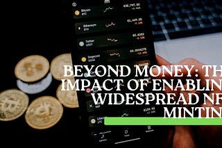 Beyond Money: The Impact of Enabling Widespread NFT Minting