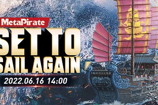 MetaPirate Set To Sail Again