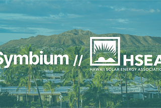 Symbium and HSEA Unite Around Shared Vision for Accelerated Solar Adoption in Hawaii