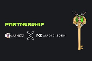 LasMeta Partners With Magic Eden