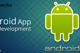 Android App Development for Enterprise