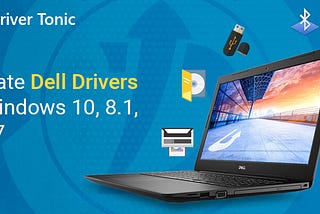 Update all Dell Laptop Drivers in One Click by Driver Tonic