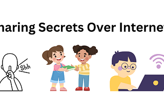 Sharing Important Secrets over Internet: Why You Need to Learn About GPG Keys Now!