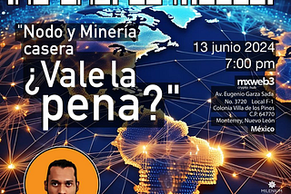 Nodo y minería casera ¿vale la pena? — Rai de Akuri, en Mxweb3