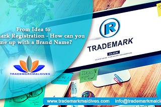 From Idea to Trademark Registration — How can you come up with a Brand Name?