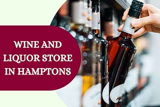 Wine and Liquor Store in Hamptons at Yaphank Wines and Spirits: Online Wine Delivery