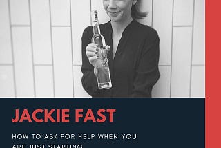 S2E27 — Jackie Fast: How to ask for help when you are just starting