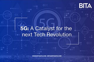 5G: A Catalyst for the Next Tech Revolution