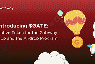 Introducing $GATE: Native Token for the Gateway App and the Airdrop Program