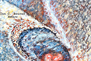 REVIEW: Ian C. Bouras — Embers (SINGLE)