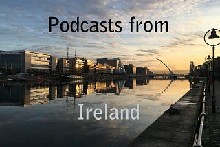 The Irish Podcasting Scene