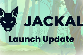 Jackal Protocol: Launch Update