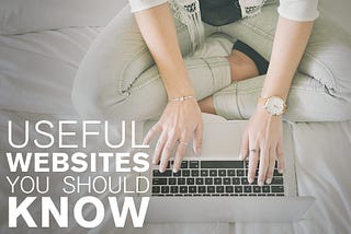 Top 33 Websites you should know about